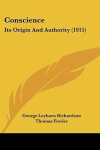 Cover image for Conscience: Its Origin and Authority (1915)