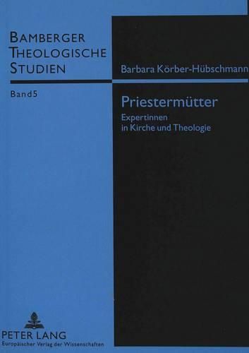 Cover image for Priestermuetter: Expertinnen in Kirche Und Theologie