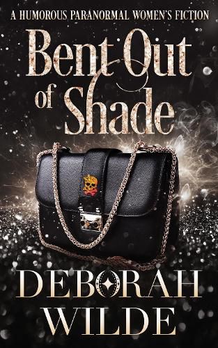 Cover image for Bent Out of Shade: A Humorous Paranormal Women's Fiction