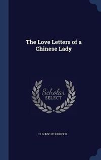 Cover image for The Love Letters of a Chinese Lady