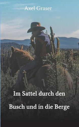 Cover image for Im Sattel durch den Busch und in die Berge