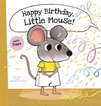 Cover image for Happy Birthday, Little Mouse!