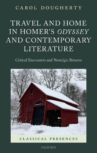 Cover image for Travel and Home in Homer's Odyssey and Contemporary Literature: Critical Encounters and Nostalgic Returns