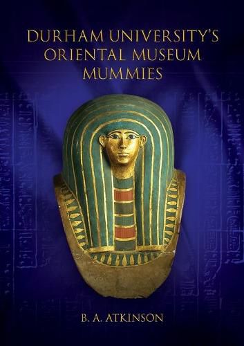 Cover image for Durham University's Oriental Museum Mummies