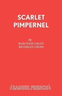 Cover image for The Scarlet Pimpernel: Adapted from Baroness Orczy