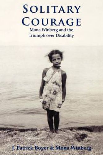 Solitary Courage: Mona Winberg and the Triumph over Disability