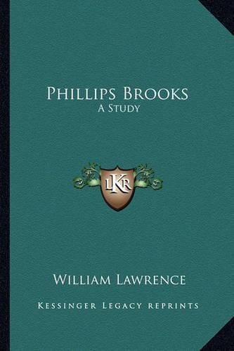 Phillips Brooks: A Study