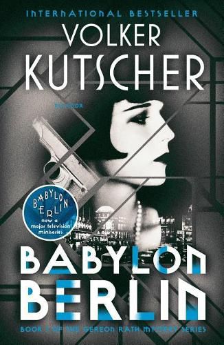 Cover image for Babylon Berlin: Book 1 of the Gereon Rath Mystery Series