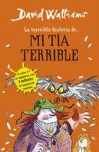 Cover image for La increible historia de...mi tia terrible / Awful Auntie