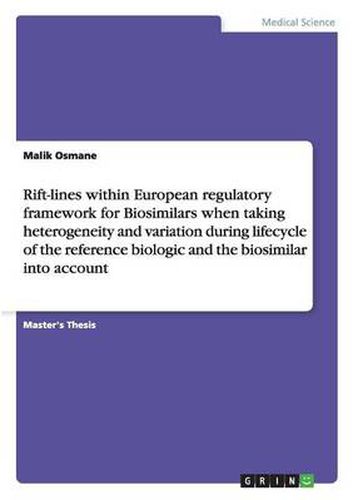 Cover image for Rift-lines within European regulatory framework for Biosimilars when taking heterogeneity and variation during lifecycle of the reference biologic and the biosimilar into account