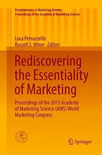 Cover image for Rediscovering the Essentiality of Marketing: Proceedings of the 2015 Academy of Marketing Science (AMS) World Marketing Congress