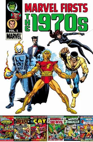 Cover image for Marvel Firsts: The 1970s Vol. 1