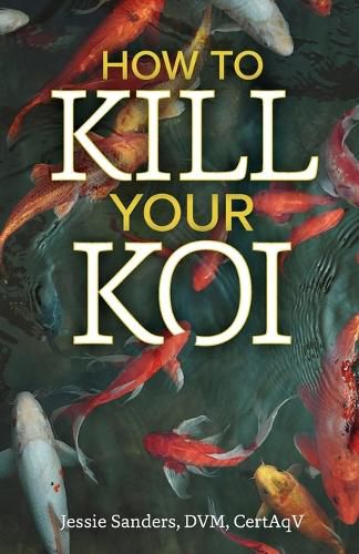 Cover image for How to Kill Your Koi