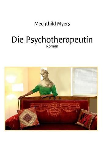 Cover image for Die Psychotherapeutin: Roman