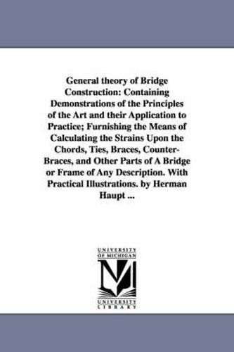 Cover image for General theory of Bridge Construction