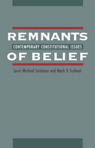 Cover image for Remnants of Belief: Contemporary Constitutional Issues