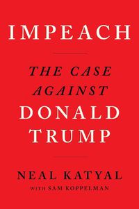 Cover image for Impeach: The Case Against Donald Trump
