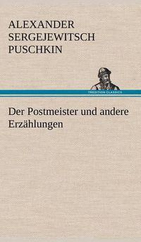 Cover image for Der Postmeister Und Andere Erzahlungen