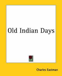 Cover image for Old Indian Days