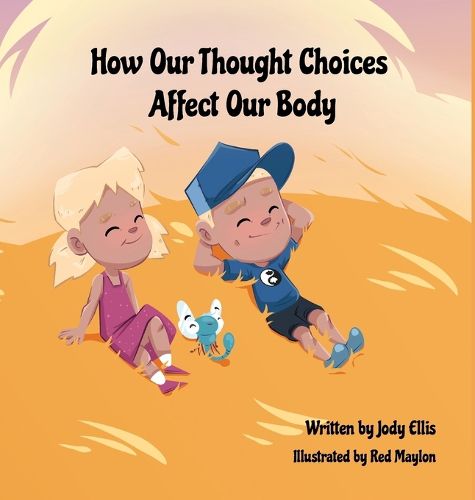 Cover image for How Our Thought Choices Affect Our Body
