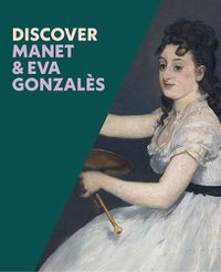 Cover image for Discover Manet & Eva Gonzales