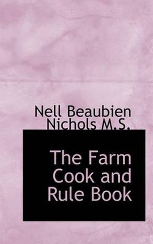 Cover image for The Farm Cook and Rule Book