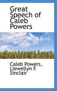 Cover image for Great Speech of Caleb Powers