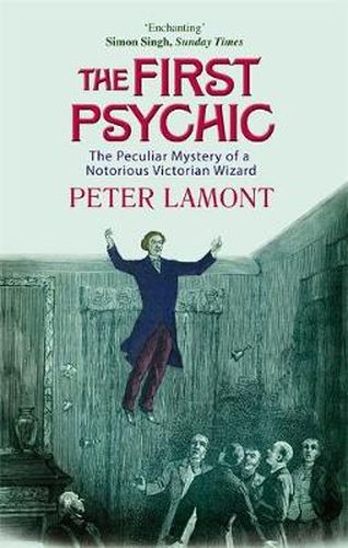 Cover image for The First Psychic: The Peculiar Mystery of a Victorian Wizard