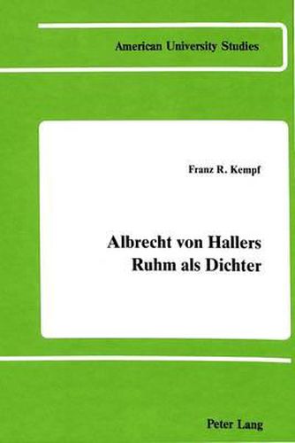 Albrecht von Hallers Ruhm als Dichter: Eine Rezeptionsgeschichte