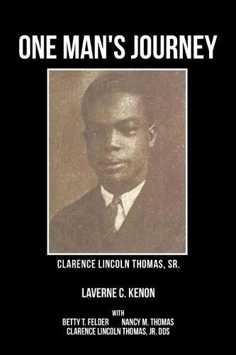 One Man's Journey Clarence Lincoln Thomas Sr.