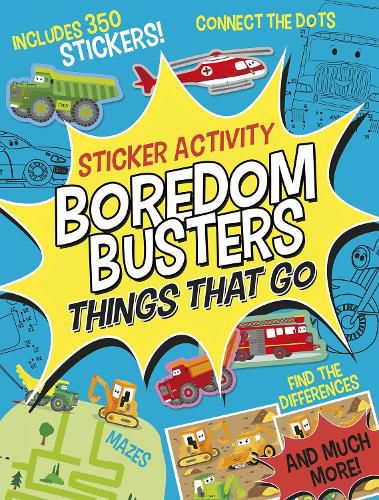 Cover image for Boredom Busters: Things That Go Sticker Activity: Mazes, connect the dots, find the differences, and much more!