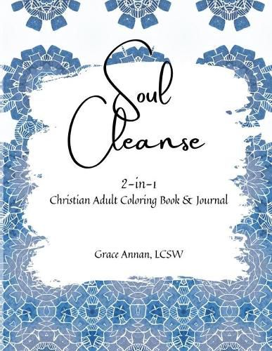 Cover image for Soul Cleanse: 2-in-1 Christian Adult Coloring Book & Journal