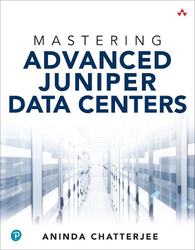 Cover image for Mastering Advanced Juniper Data Centers
