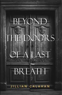 Cover image for Beyond The Doors Of A Last Breath