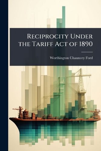 Cover image for Reciprocity Under the Tariff Act of 1890