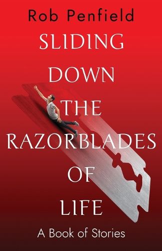 Cover image for Sliding Down The Razor Blades of Life