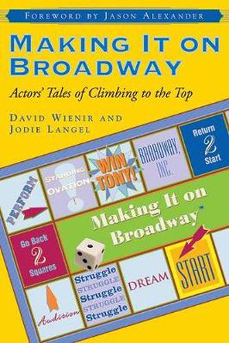 Cover image for Making it on Broadway Actors Tales Climbing to Top