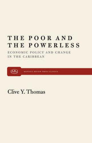 Cover image for The Poor and the Powerless: Economic Policy and Change in the Caribbean