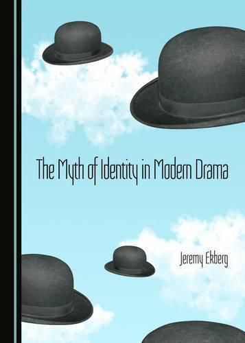 Cover image for The Myth of Identity in Modern Drama