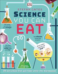 Cover image for Science You Can Eat: 20 Activities that Put Food Under the Microscope