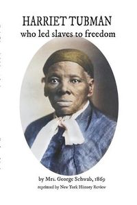 Cover image for HARRIET TUBMAN who led slaves to freedom