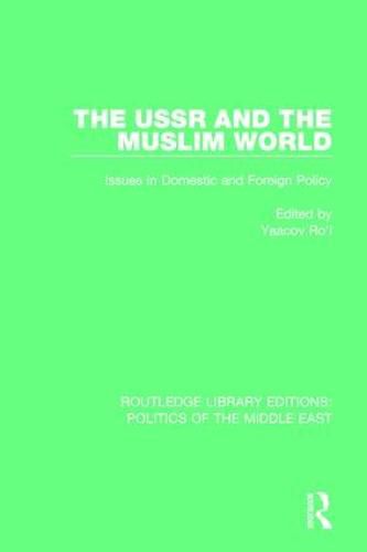 Cover image for The USSR and the Muslim World: Issues in Domestic and Foreign Policy