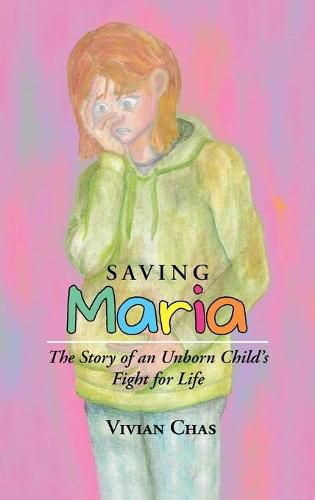 Cover image for Saving Maria: The Story of an Unborn Child's Fight for Life