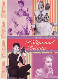 Cover image for Hollywood Beauty: Vintage Secrets