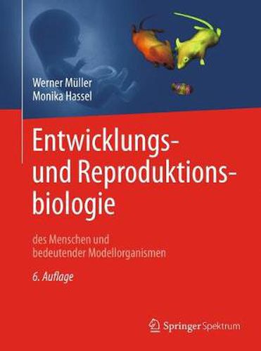 Cover image for Entwicklungsbiologie und Reproduktionsbiologie des Menschen und bedeutender Modellorganismen