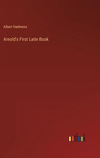 Cover image for Arnold's First Latin Book