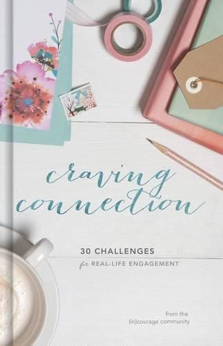 Cover image for Craving Connection: 30 Challenges for Real-Life Engagement