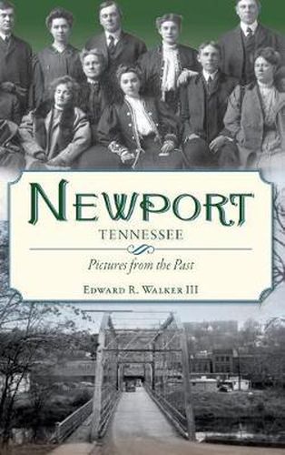 Cover image for Newport, Tennessee: Pictures from the Past