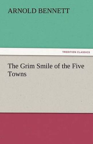 The Grim Smile of the Five Towns