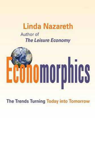 Cover image for Economorphics: The Trends Turning Today Into Tomorrow